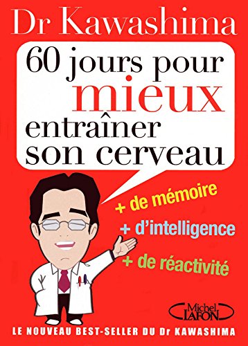 Download 60 JOURS POUR MIEUX ENTRAINER SON CERVEAU + DE MEM Download 60 JOURS POUR MIEUX ENTRAINER SON CERVEAU + DE MEM