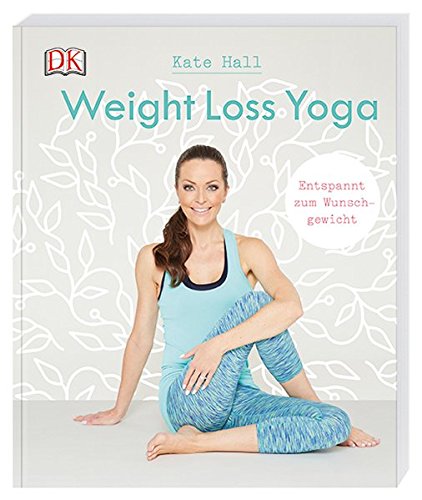 Download Weight Loss Yoga: Entspannt zum Wunschgewicht Download Weight Loss Yoga: Entspannt zum Wunschgewicht