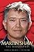 Martin Shaw - The Biography (English Edition) by Stafford Hildred, Stafford Hildred & Tim Ewbank