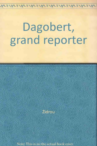 couverture de : Dagobert, grand reporter