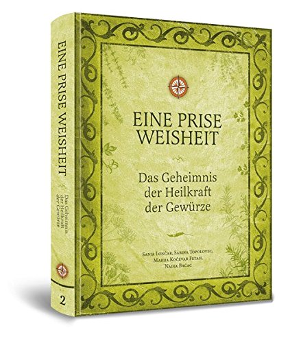 Download Eine Prise Weisheit: Das Geheimnis der Heilkraft der Gewürze (Eine Prise / Die verborgenen Heilkräfte der Gewürze) Download Eine Prise Weisheit: Das Geheimnis der Heilkraft der Gewürze (Eine Prise / Die verborgenen Heilkräfte der Gewürze)
