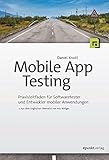 Image de Mobile App Testing: Praxisleitfaden für Softwaretester und Entwickler mobiler Anwendungen