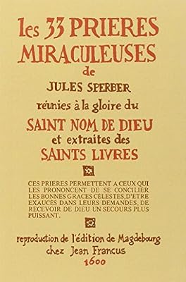 Jules Sperber Les 33 Prieres Miraculeuses De Jules Sperber