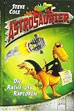 Cover zum Buch Astrosaurier: Die Rache der Raptoren