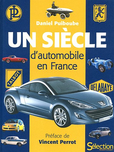 couverture de : Un si&egrave;cle d'automobile en France