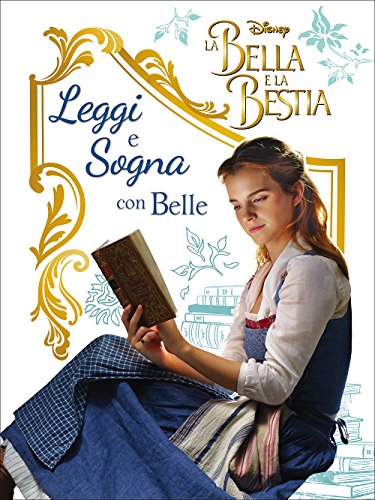 La Bella e la Bestia. Il film. Leggi e sogna: 1 libro