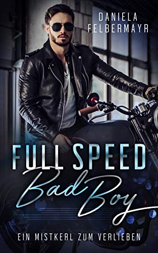 Full Speed Bad Boy von [Felbermayr, Daniela]