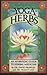 The Yoga of Herbs: An Ayurvedic Guide to Herbal Medicine by 