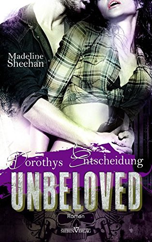 Unbeloved - Dorothys Entscheidung (Hell's Horsemen)