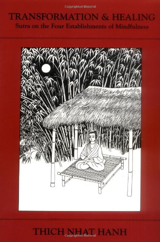 Transformation & Healing: The Sutra on the Four Establishments of Mindfulness