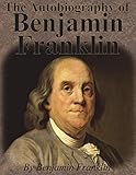 The Autobiography of Benjamin Franklin by 