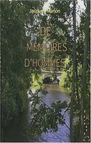 couverture de : De m&eacute;moires d'hommes