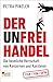 Der Unfreihandel: Die heimliche Herrschaft von Konzernen und Kanzleien by Petra Pinzler