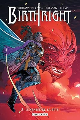 Birthright T05: Le Ventre de la bête