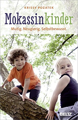 Download Mokassinkinder: Mutig. Neugierig. Selbstbewusst. Download Mokassinkinder: Mutig. Neugierig. Selbstbewusst.