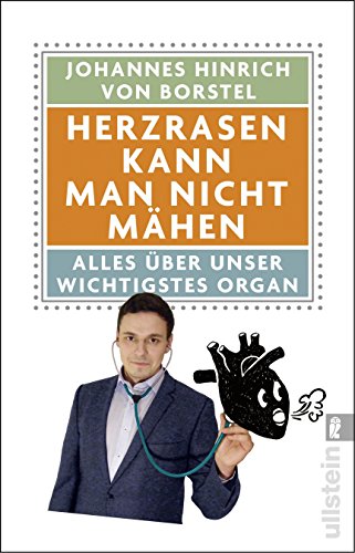 Download Herzrasen kann man nicht mähen: Alles über unser wichtigstes Organ Download Herzrasen kann man nicht mähen: Alles über unser wichtigstes Organ
