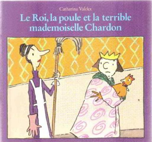 <a href="/node/4817">Le Roi, la poule et la terrible mademoiselle Chardon</a>