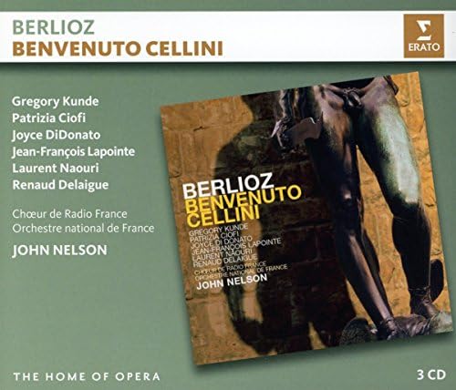 Berlioz: Benvenuto Cellini (Home of Opera)