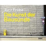 Die Kunst der Bausünde