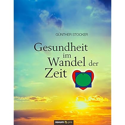 Gesundheit im Wandel der Zeit Gesundheit im Wandel der Zeit