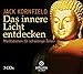 Das innere Licht entdecken: Meditationen für schwierige Zeiten by 