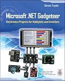 Microsoft .Net Gadgeteer: Electronics Projects for Hobbyists and Inventors by 