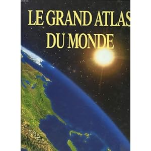 Le grand atlas du monde
