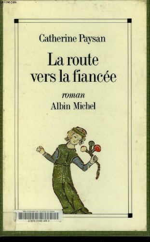 couverture de : La route vers la fianc&eacute;e