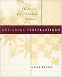 Image de Designing Tessellations: The Secrets of Interlocking Patterns (QuiltDigest Press)
