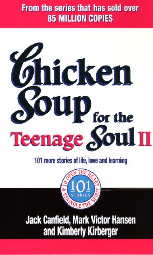 Chicken Soup For The Teenage Soul II: 101 more stories of life, love and learning (English Edition) livre