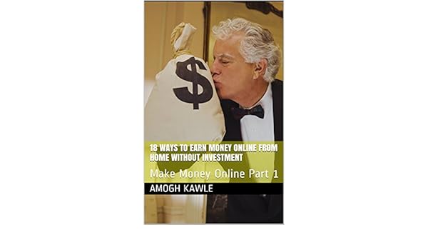 18 Ways To Earn Money Online From Home Without Investment Make - 