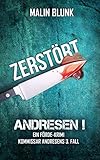 Image de ANDRESEN! Zerstört: Kommissar Andresens 3. Fall (Ein Förde-Krimi)