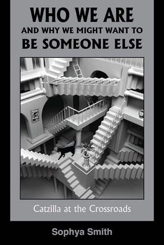 Who We are: And Why We Might Like to be Someone Else (Catzilla at the Crossroads)