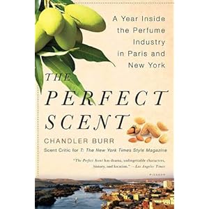 The Perfect Scent: A Year Inside the Perfume Industry in Paris and New York