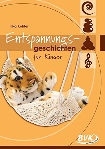 Download Entspannungsgeschichten für Kinder Download Entspannungsgeschichten für Kinder