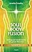 Produktbild Soul Body Fusion: Heilung und Transformation des ganzen Menschen - Das Praxisprogramm