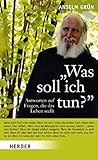 Cover zum Buch "Was soll ich tun?": Antworten auf Fr...