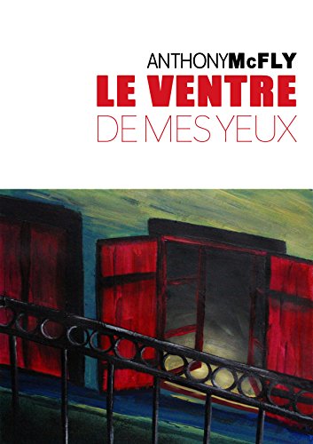 Le ventre de mes yeux