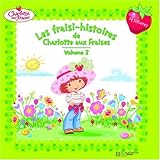 Image de Les fraisi-histoires de Charlotte aux Fraises, Tome 2 :