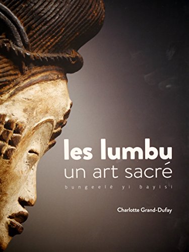 Les lumbu du Gabon-Congo : Un art sacré francais