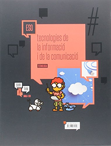 Quadern Tecnologia ESO : Tecnologies de la informació i comunicació (Projecte Som Link)