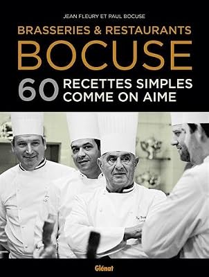Brasseries & Restaurants Bocuse: 60 recettes simples comme on aime
