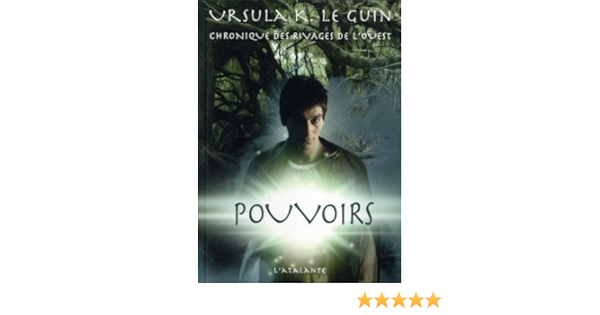 Amazon Fr Pouvoirs Chronique Des Rivages De L Ouest Le Guin Ursula K Cabon Mikael Livres