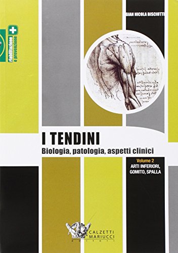 I tendini. Biologia, patologia, aspetti clinici: 2