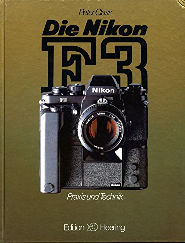 Preisvergleich Produktbild Die Nikon F3. Praxis und Technik