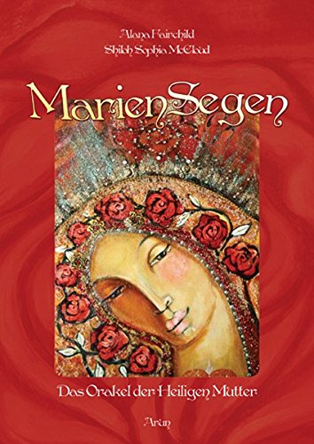 MarienSegen: Das Orakel der Heiligen Mutter.