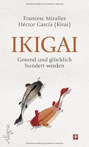 Download Ikigai: Gesund und glücklich hundert werden