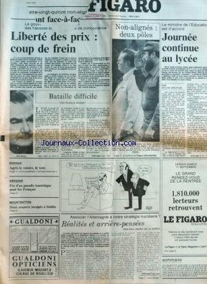 FIGARO (LE) du 31/08/1979 - liberte des prix, coup de frein - bataille difficile par rosset non-alignes , 2 poles - tito et castro ministre de l'education , journee continue au lycee par dreyfus energie, apres le solaire , le vent espagne , fin d'un paradis touristique pour les francais - mountbatten , 2 suspects inculpes a dublin associer l'allemagne a notre strategie nucleaire - eralites et arroere-pensees par de la gorce