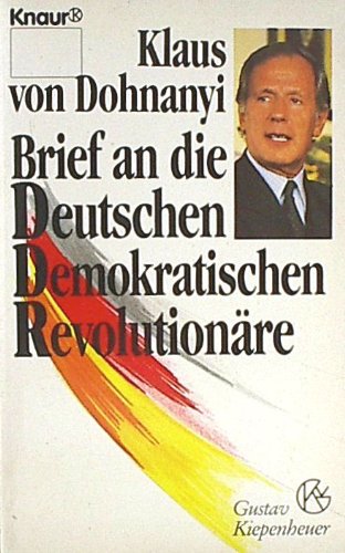 Klaus von Dohnanyi: Brief an die Deutschen Demokratischen Revolutionäre