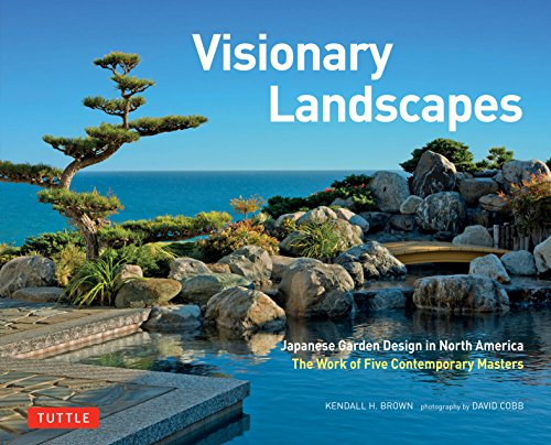 Download Visionary Landscapes : Japanese Garden Design in North America Download Visionary Landscapes : Japanese Garden Design in North America